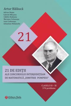 21 de editii ale concursului de matematica Dimitrie Pompeiu