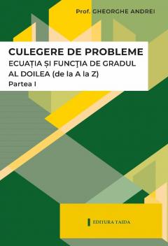 Ecuatia si functia de gradul al II-lea. Partea I
