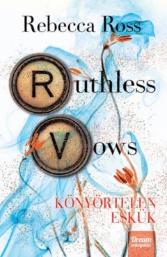 Ruthless Vows – Konyortelen eskuk