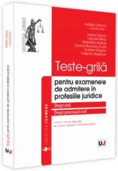 Teste-grila pentru examenele de admitere in profesiile juridice