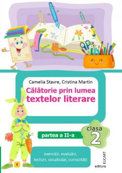 Calatorie prin lumea textelor literare. Clasa a II-a. Partea a 2-a - (E)