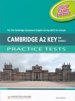 Cambridge A2 Key for Schools (KET4S) Practice Tests (2020 Exam) Student's Book
