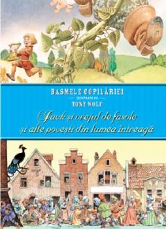 Jack si vrejul de fasole si alte povesti din lumea intreaga