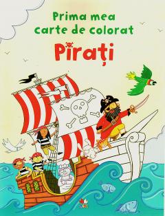 Prima mea carte de colorat. Pirati