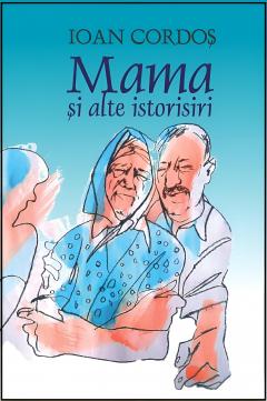 Mama si alte istorisiri