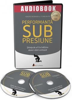 Performanta sub presiune. Stiinta de a fi la inaltime atunci cand conteza
