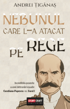 Nebunul care l-a atacat pe rege