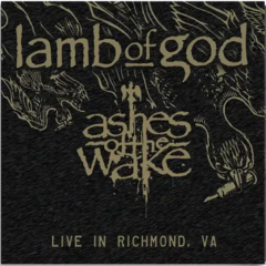 Ashes of the Wake - Live in Richmond Va - Vinyl