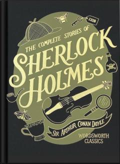 The Complete Stories of Sherlock Holmes