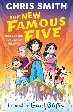 The New Famous Five - Five and the Forgotten Treasure
