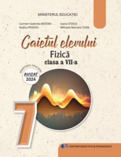 Fizica - Caietul elevului pentru clasa a VII-a