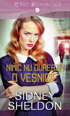 Nimic nu dureaza o vesnicie