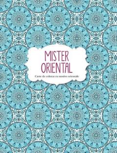 Mister oriental. Carte de colorat