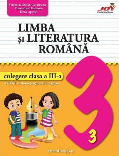 Limba si literatura romana. Culegere pentru clasa a III-a