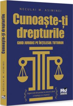Cunoaste-ti drepturile