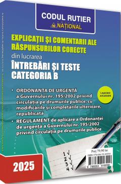Intrebari si teste pentru obtinerea permisului auto categoria B 2025
