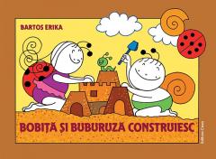 Bobita si Buburuza construiesc