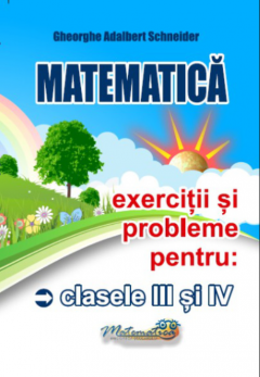 Matematica - Exercitii si probleme pentru clasele III si IV