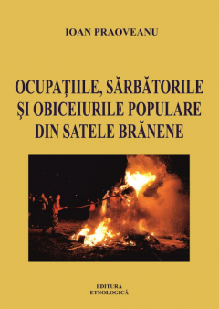 Ocupatiile, sarbatorile si obiceiurile populare din satele branene