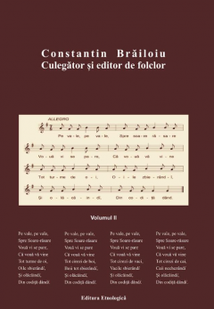 Constantin Brailoiu - Culegator si editor de folclor, Volumul II
