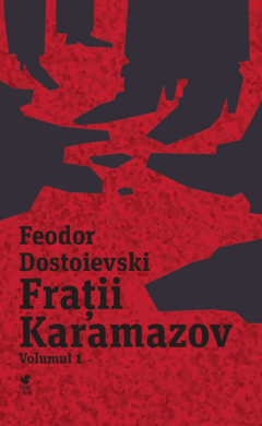Fratii Karamazov. Volumele I+II