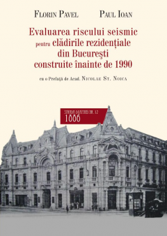 Evaluarea riscului seismic pentru cladirile rezidentiale din Bucuresti construite inainte de 1990