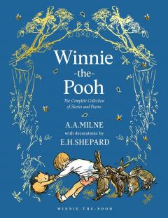Winnie-the-Pooh: The Complete Collection of Stories and Poems