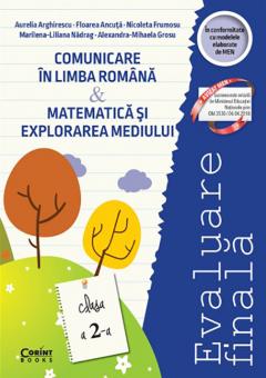 Evaluare finala clasa a II-a. Comunicare in limba romana si Matematica si explorarea mediului