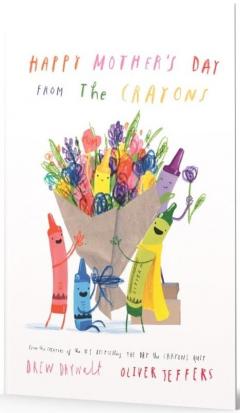Happy Mother’s Day from the Crayons