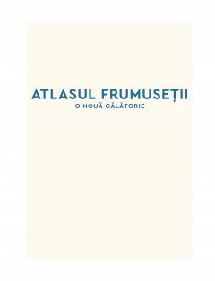 Atlasul frumusetii, o noua calatorie