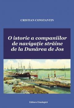 O istorie a companiilor de navigatie straine de la Dunarea de Jos