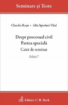 Drept procesual civil. Partea speciala. Caiet de seminar Ed.7