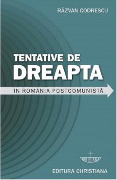 Tentative de dreapta in Romania postcomunista