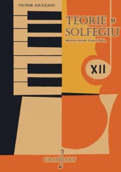 Teorie si solfegiu - manual pentru clasa a XII-a