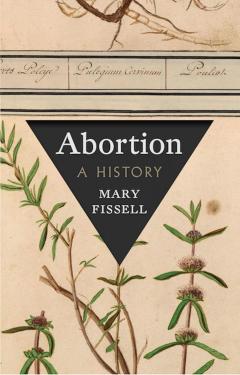 Abortion. A History