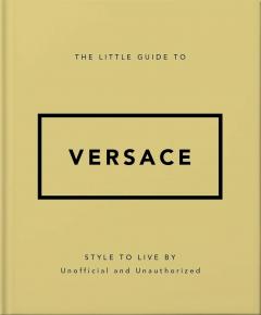 The Little Guide to Versace