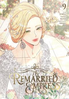 The Remarried Empress - Volume 9