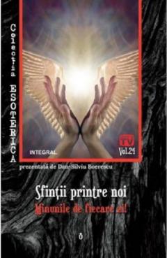 Sfintii printre noi. Minunile de fiecare zi!