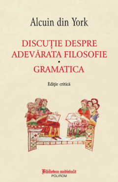 Discutie despre adevarata filosofie. Gramatica