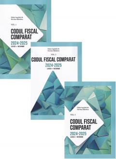 Pachet 3 volume. Codul Fiscal Comparat 2024-2025