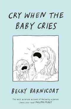 Cry When the Baby Cries