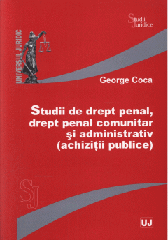 Studii de drept penal, drept penal comunitar si administrativ
