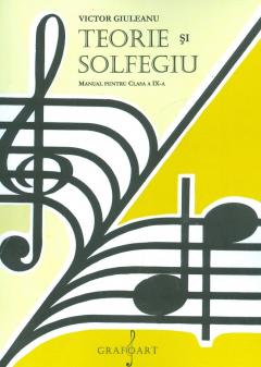 Teorie si solfegiu - manual pentru clasa a IX-a