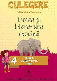 Limba si literatura romana. Culegere Clasa a IV-a