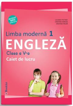 Limba moderna 1 - Engleza. Caiet de lucru pentru clasa a V-a
