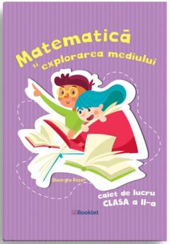 Caiet de lucru. Matematica si explorarea mediului - Clasa a II-a