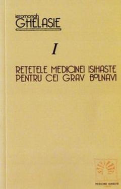 Retetele medicinei isihaste pentru cei grav bolnavi