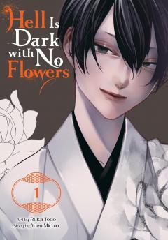 Hell Is Dark with No Flowers - Volume 1
