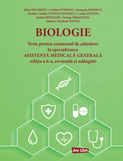 Biologie - Teste pentru examenul de admitere la specializarea Asistenta Medicala Generala