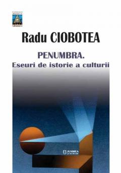 Penumbra. Eseuri de istorie a culturii